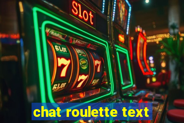 chat roulette text